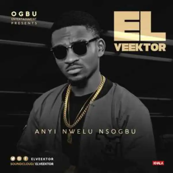 eLVeektor - Anyi Nwelu Nsogbu